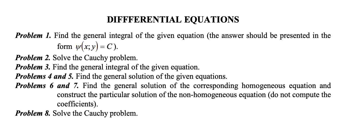Diffferential Equations Problem 1 Find The General Integral Of The Given Equation The Answer Should Be Presented In Th 1