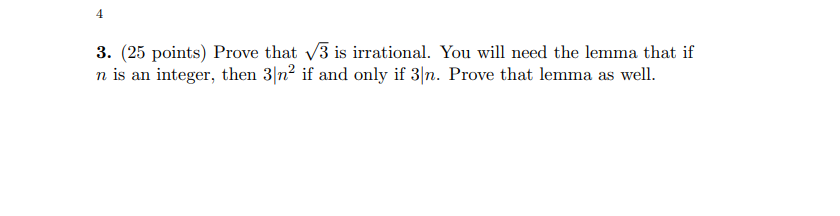 4 3 25 Points Prove That V3 Is Irrational You Will Need The Lemma That If N Is An Integer Then 3 N If And Only If 1