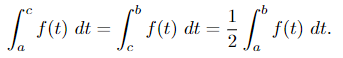 Let F A B R Be Integrable Prove That There Exists A Point C A B Such That 1