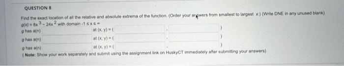 Questions Find The Exact Location Of All The Relative And Absoluto Extrema Of The Function Order Your Argwers From Smal 1