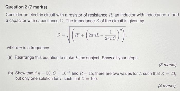 Question 2 7 Marks Consider An Electric Circuit With A Resistor Of Resistance R An Inductor With Inductance L And A C 1
