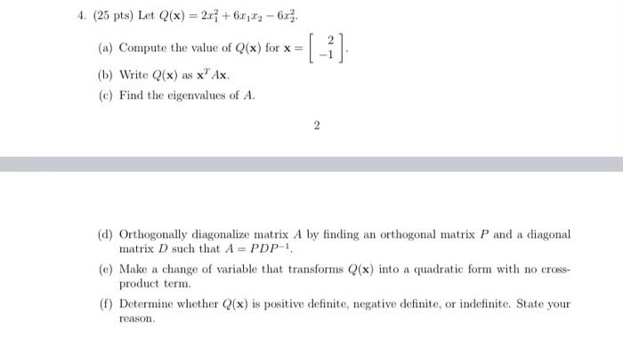 4 25 Pts Let Q X 2x 60 12 623 A Compute The Value Of Q X For X B Write Q X As X Ax C Find The Ei 1