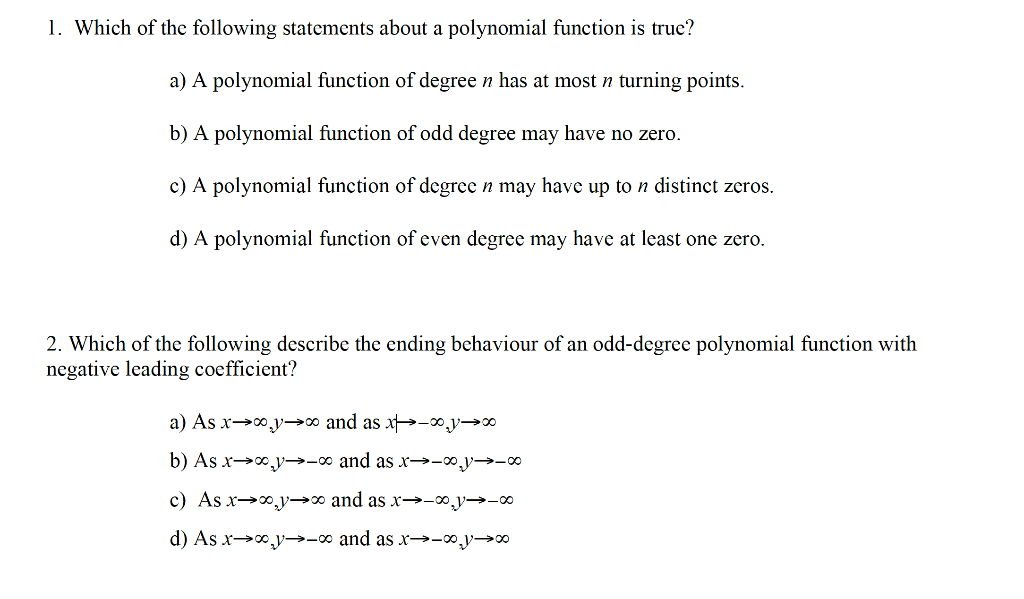 1 Which Of The Following Statements About A Polynomial Function Is True A A Polynomial Function Of Degree N Has At Mo 1