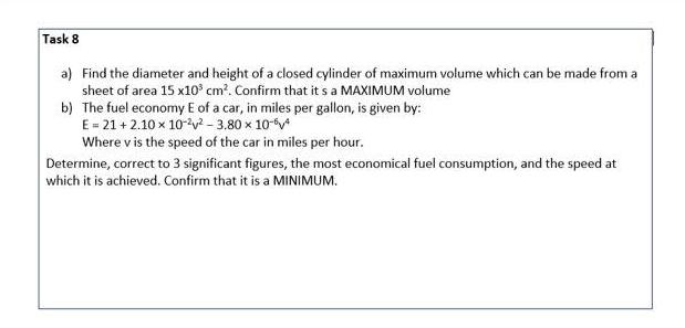 Task 8 A Find The Diameter And Height Of A Closed Cylinder Of Maximum Volume Which Can Be Made From A Sheet Of Area 15 1