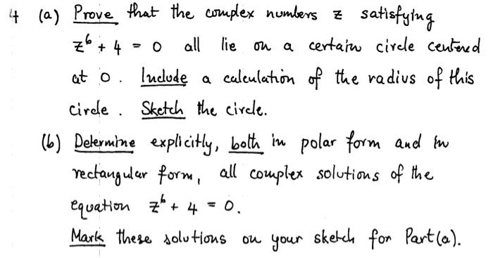 Zb 4 O At O 4 A Prove That The Complex Numbers Z Satisfying 4 All Lie On A Certain Circle Centered Include A Calcula 1