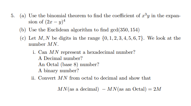 5 A Use The Binomial Theorem To Find The Coefficient Of Roy In The Expan Sion Of 2x Y 4 B Use The Euclidean Alg 1