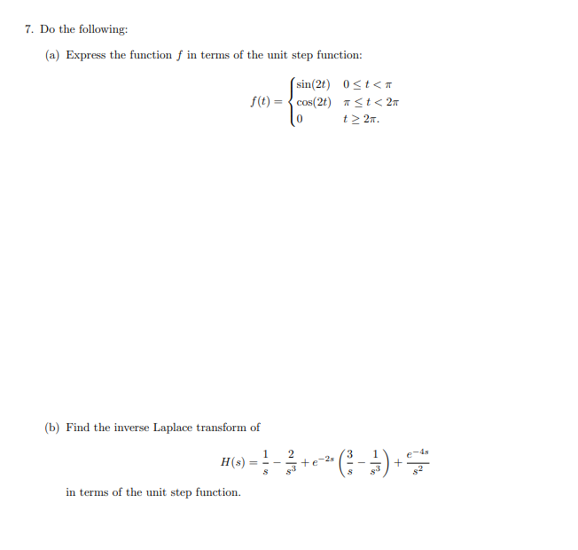 7 Do The Following A Express The Function F In Terms Of The Unit Step Function Sin 2t 0 T A F T Cos 2 St 2m T 1
