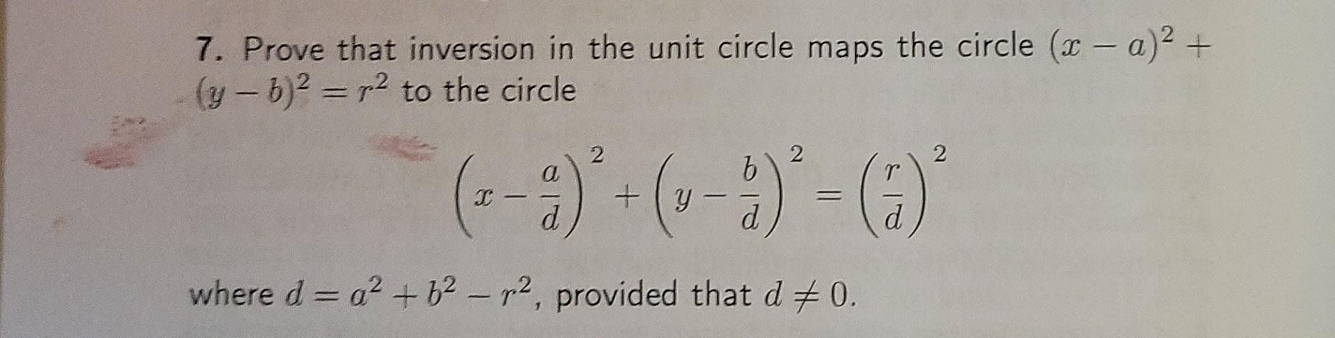 7 Prove That Inversion In The Unit Circle Maps The Circle C A 2 Y 5 2 P2 To The Circle 2 2 2 2 9 1