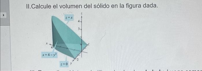 Ii Calcule El Volumen Del Solido En La Figura Dada 2x 4 3 X 42 2 07 1