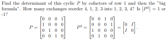 Find The Determinant Of This Cyclic P By Cofactors Of Row 1 And Then The Big Formula How Many Exchanges Reorder 4 1