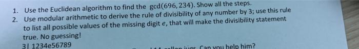 1 Use The Euclidean Algorithm To Find The Ged 696 234 Show All The Steps 2 Use Modular Arithmetic To Derive The Rul 1