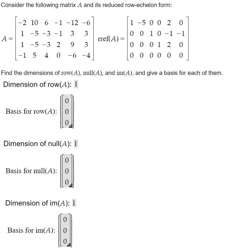 Consider The Following Matrix A And Its Reduced Row Echelon Form 2 10 6 1 12 6 1 5 0 0 2 0 1 5 3 1 3 3 0 0 1 0 1