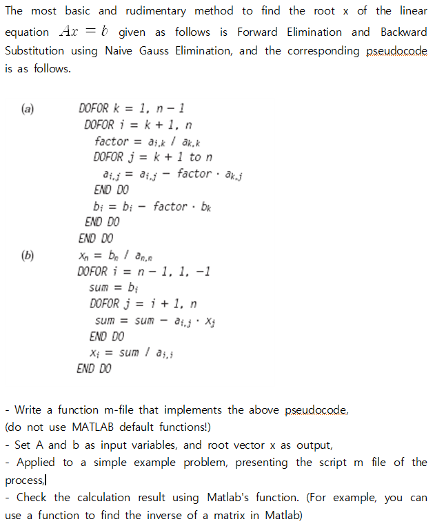 The Most Basic And Rudimentary Method To Find The Root X Of The Linear Equation Ar B Given As Follows Is Forward Elimi 1
