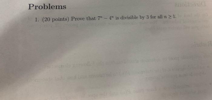 Problems 1 20 Points Prove That 7 4 Is Divisible By 3 For All N 1 1