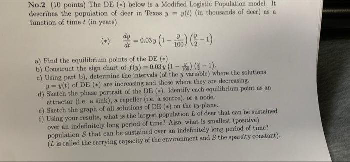 A No 2 10 Points The De Below Is A Modified Logistic Population Model It Describes The Population Of Deer In Texa 1