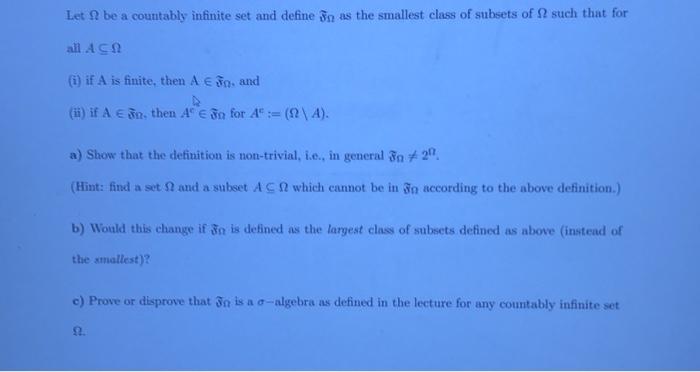 Let Be A Countably Infinite Set And Define En As The Smallest Class Of Subsets Of Such That For All Asa I If A Is Fini 1