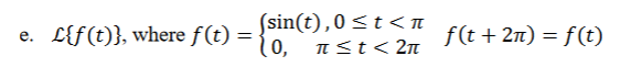 E E F T Where F T Sin T 0 T A 0 Tl T 2t F T 2tt F T 1