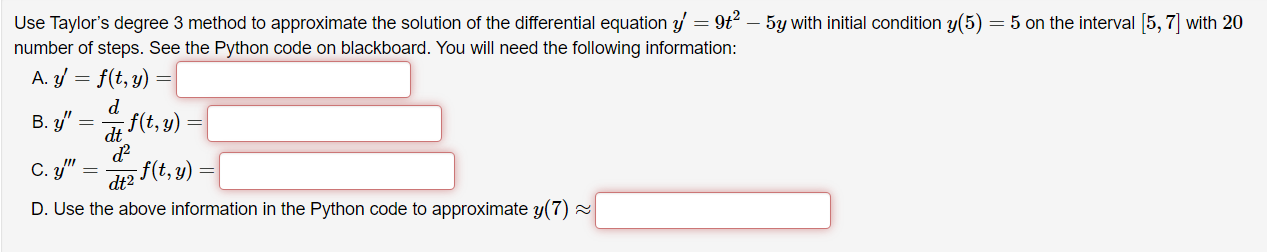Use Taylor S Degree 3 Method To Approximate The Solution Of The Differential Equation Y 9t 5y With Initial Conditio 1