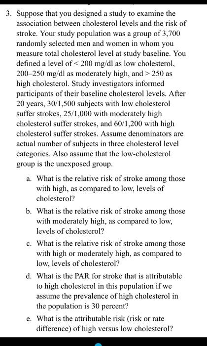 3 Suppose That You Designed A Study To Examine The Association Between Cholesterol Levels And The Risk Of Stroke Your 1