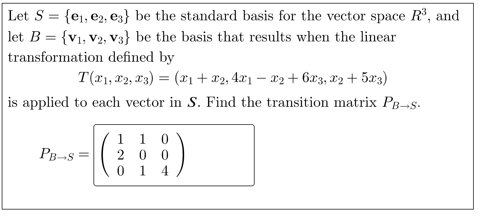 Let S E1 C2 C3 Be The Standard Basis For The Vector Space R And Let B V1 V2 V3 Be The Basis That Resul 1