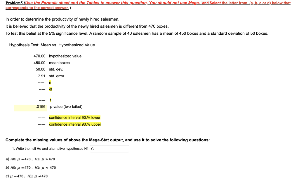 Problem5 Use The Formula Sheet And The Tables To Answer This Question You Should Not Use Mega And Select The Letter F 1
