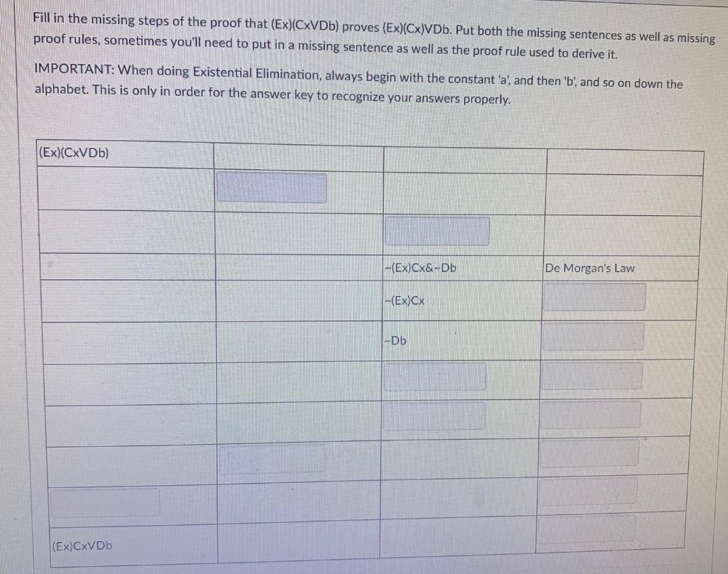 Fill In The Missing Steps Of The Proof That Ex Cxvdb Proves Ex Cx Vdb Put Both The Missing Sentences As Well As Mi 1