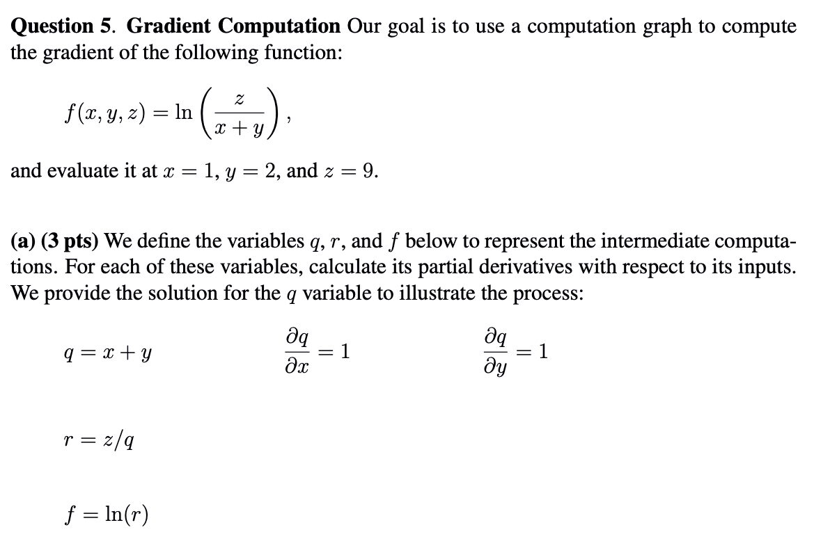 Question 5 Gradient Computation Our Goal Is To Use A Computation Graph To Compute The Gradient Of The Following Functio 1