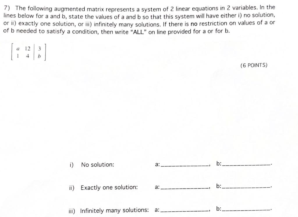 The Following Augmented Matrix Represents A System Of 2 Linear Equations In 2 Variables In The Lines Below For A And 1