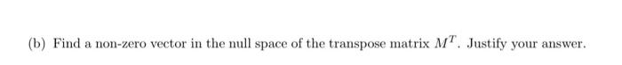 N Question 2 Umn Sums Let M Be An M X N Matrix With Real Entries Assume That The Entries In Each Column Of M Add Up To 2