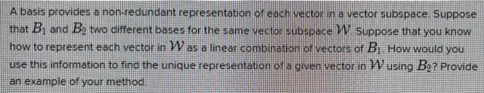 A Basis Provides A Non Redundant Representation Of Each Vector In A Vector Subspace Suppose That B And B Two Different 1