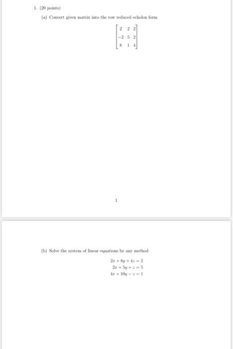 1 20 Points N Convert Given Matrix Into The Row Reduced Chokon Form 2 1 B Solve The System Of Linea Equations By 1