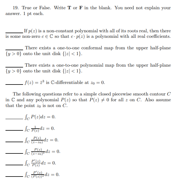 19 True Or False Write Tor F In The Blank You Need Not Explain Your Answer 1 Pt Each If P Z Is A Non Constant Poly 1