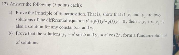 12 Answer The Following 5 Points Each A Prove The Principle Of Superposition That Is Show That If Y And Y Are T 1