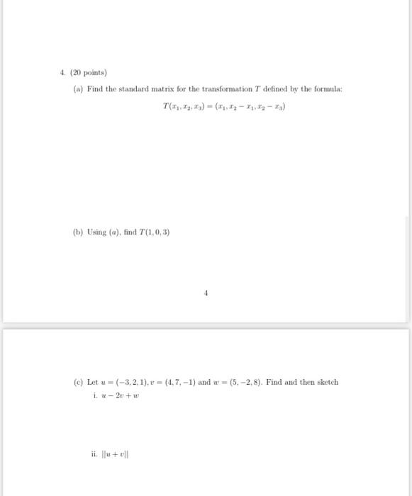 4 20 Points 4 Find The Standard Matrix For The Transformation T Defined By The Formula T 2 13 1 13 B 1