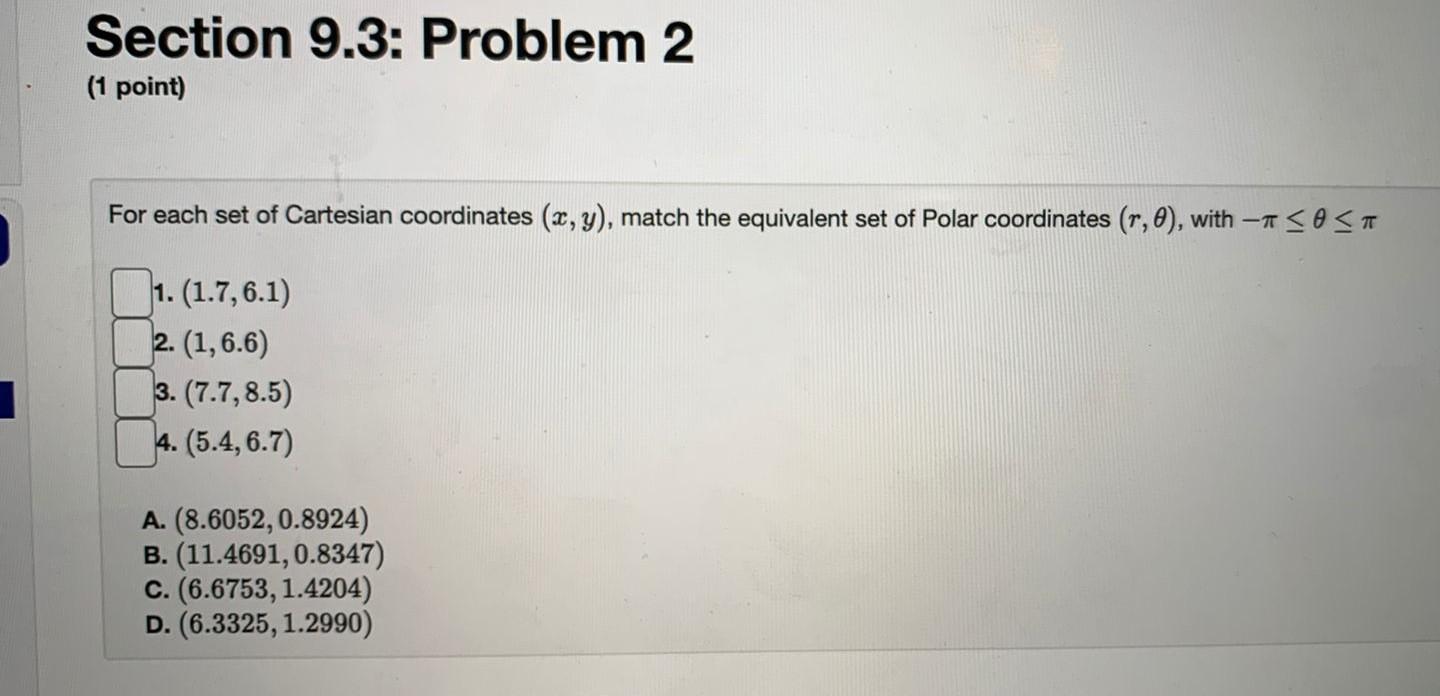 Decide If The Points Given In Polar Coordinates Are The Same If So Enter T If Not Enter F 9 5 9 7 2 19 2 4