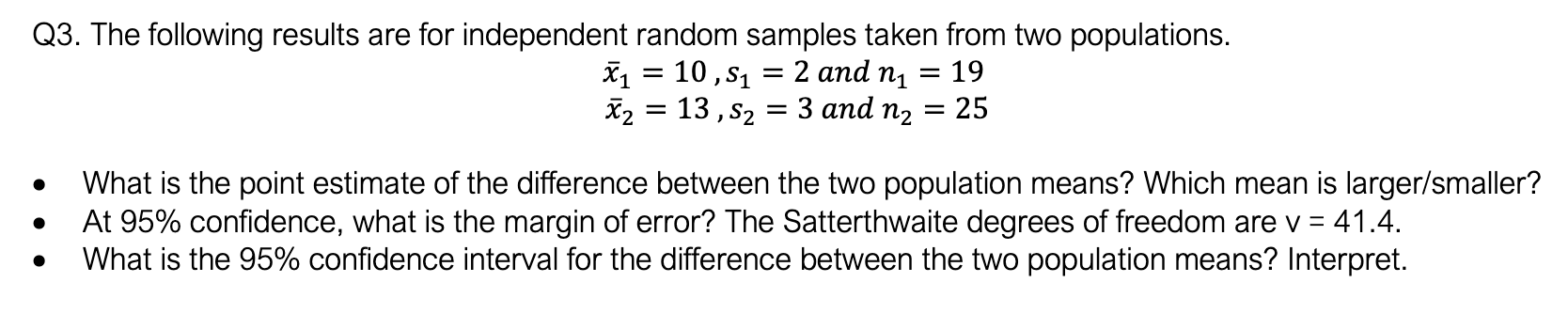 Q3 The Following Results Are For Independent Random Samples Taken From Two Populations 1 10 S1 2 And Ni 19 Z2 1 1