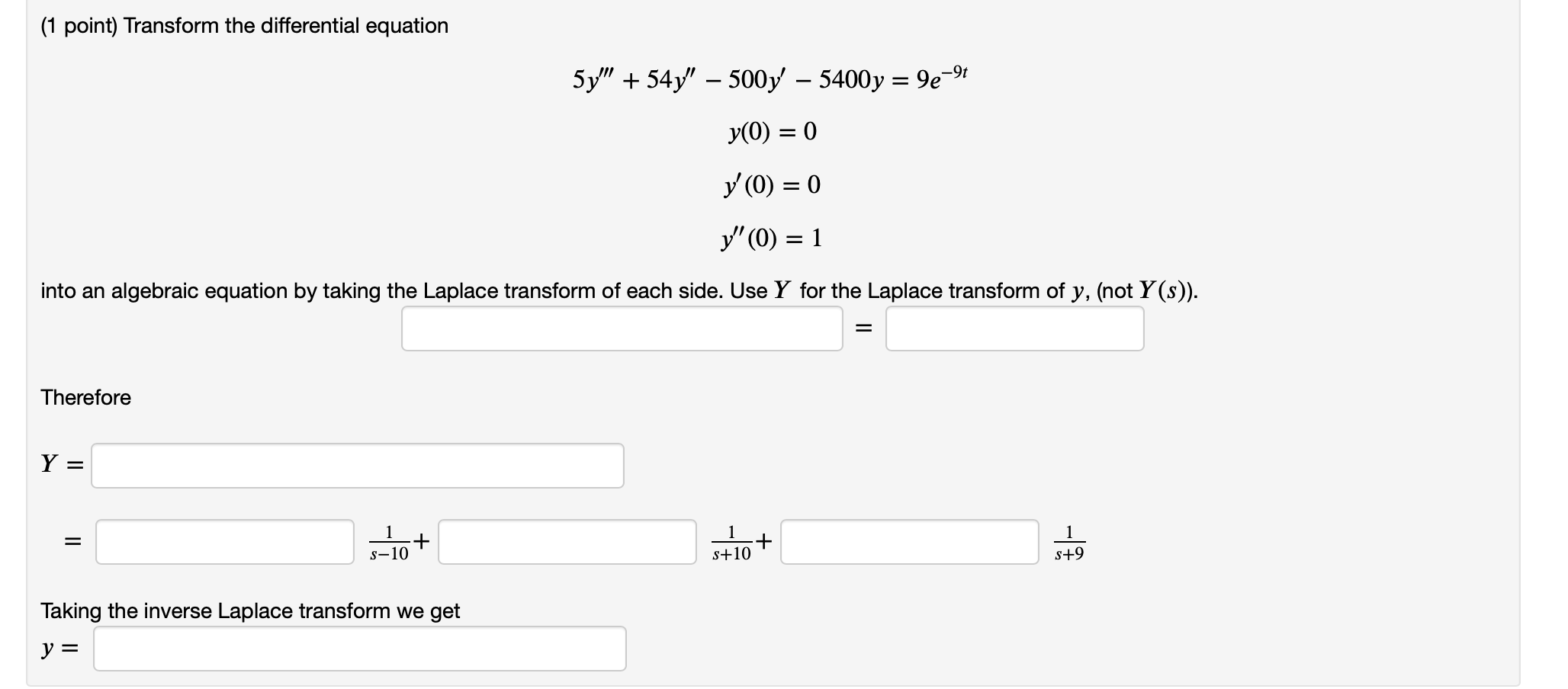 1 Point Transform The Differential Equation 9t 5y 54y 500y 5400y 9e 91 Y 0 0 Y 0 0 Y 0 1 1