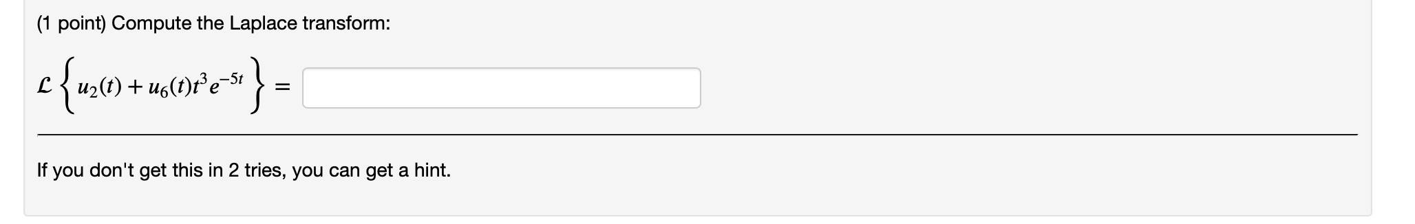 1 Point Compute The Laplace Transform C Uzo T U6 T Te 57 Ex If You Don T Get This In 2 Tries You Can Get A H 1