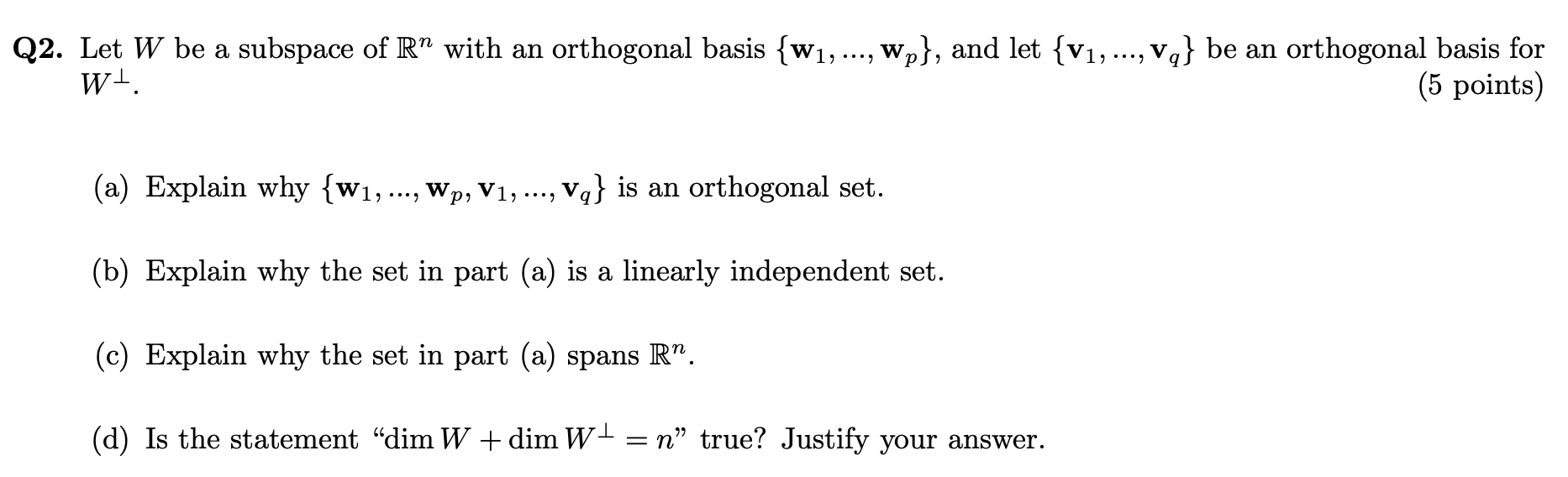 Q2 Let W Be A Subspace Of R With An Orthogonal Basis W1 Wp And Let V1 Vq Be An Orthogonal Basis For 1
