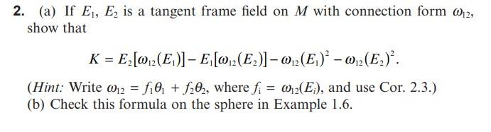 2 A If E1 E2 Is A Tangent Frame Field On M With Connection Form 012 Show That E2 012 E E 0 2 E 0 2 E 1
