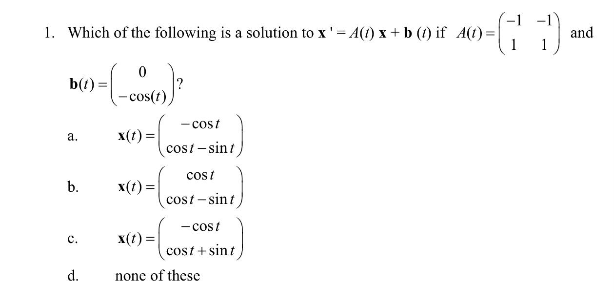 1 Which Of The Following A Solution To X A T X B T If A T 61 And 0 B T Cos T Cost A X T 1