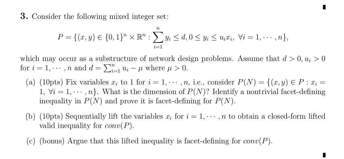 3 Consider The Following Mixed Integer Set N P X Y 0 1 X R Yi Sd 0 Si 5 Uili Vi 1 N I 1 U 0 1