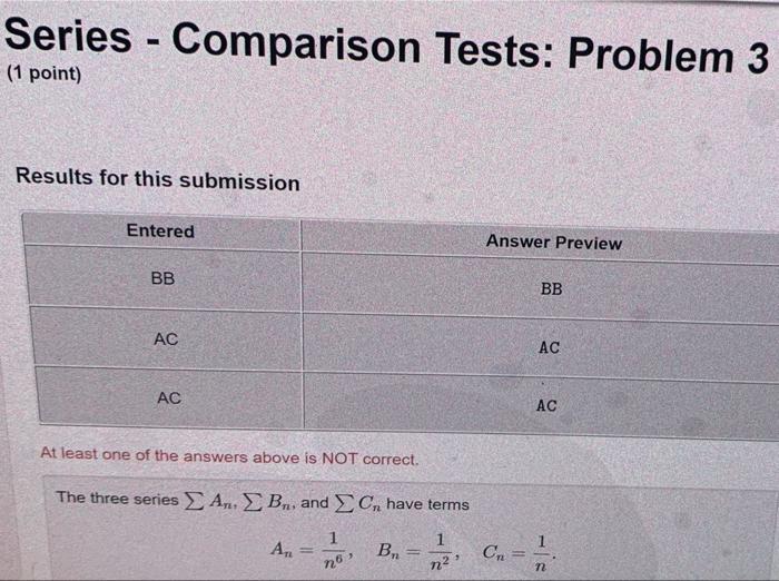 Series Comparison Tests Problem 3 1 Point Results For This Submission Entered Answer Preview Bb Bb Ac Ac Ac Ac At L 1