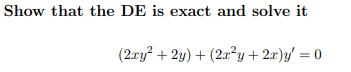 Show That The De Is Exact And Solve It 2xy 2y 2xy 2x Y 0 1
