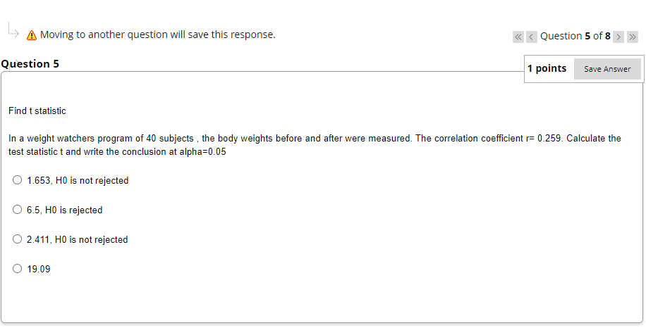 Find T Statistic In A Weight Watchers Program Of 40 Subjects The Body Weights Before And After Were Measured The Corr 1