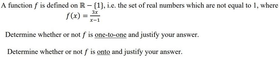 A Function F Is Defined On R 1 I E The Set Of Real Numbers Which Are Not Equal To 1 Where F X 3x X 1 Determine W 1