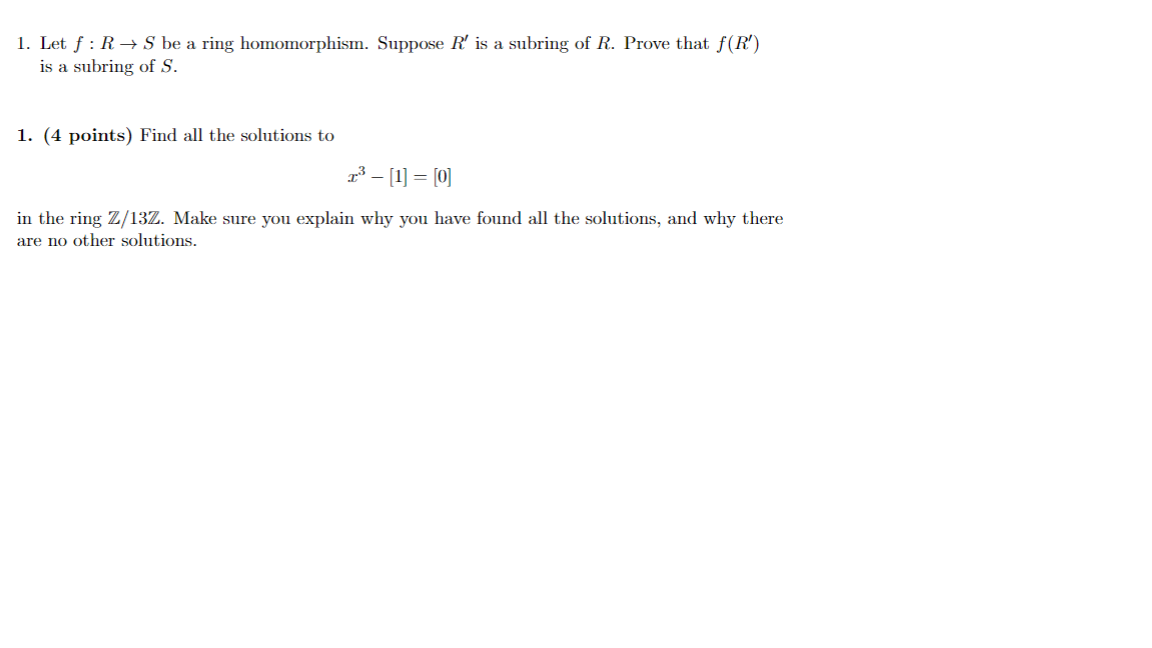 1 Let F R S Be A Ring Homomorphism Suppose R Is A Subring Of R Prove That F R Is A Subring Of S 1 4 Points Fin 1