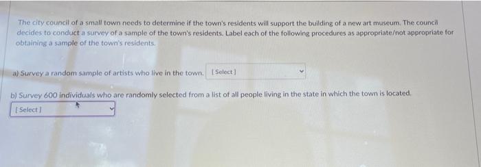 The City Council Of A Small Town Needs To Determine If The Town S Residents Will Support The Building Of A New Art Museu 1