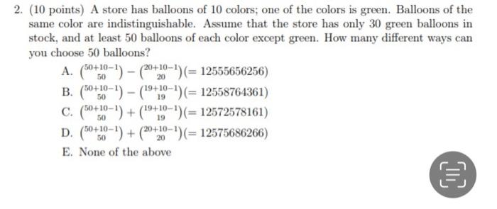 50 20 2 10 Points A Store Has Balloons Of 10 Colors One Of The Colors Is Green Balloons Of The Same Color Are Indis 1