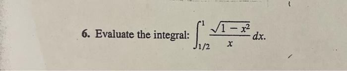 6 Evaluate The Integral Link V1 1 X2 Dx 11 2 1